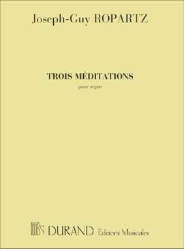 Ropartz: 3 Méditations