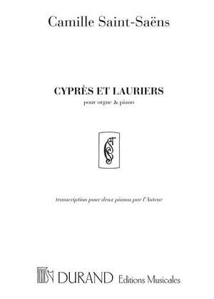 Saint-Saëns: Cyprès et Lauriers Op.156
