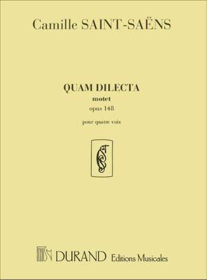 Saint-Saëns: Quam dilecta Op.148