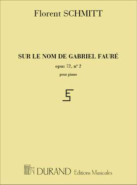 Schmitt: Hommage sur le Nom de Gabriel Fauré Op.72, No.2