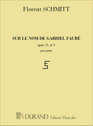Schmitt: Hommage sur le Nom de Gabriel Fauré Op.72, No.2