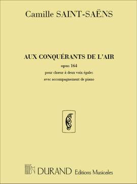 Saint-Saëns: Aux Conquérants de l'Air Op.164