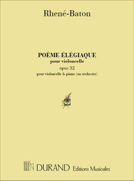 Rhené-Baton: Poème élégiaque Op.32