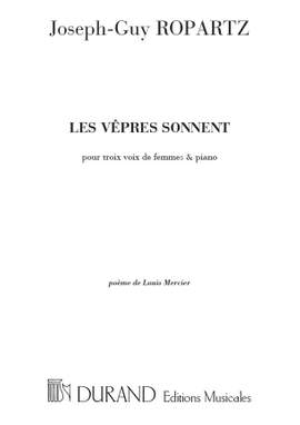 Ropartz: Les Vêpres sonnent