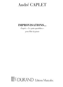 Caplet: Improvisations d'après 'Le Pain quotidien'