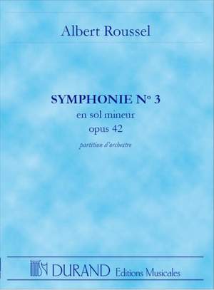 Roussel: Symphonie No.3, Op.42 in G minor