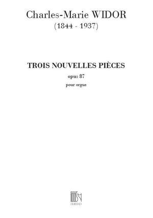 Widor: 3 Nouvelles Pièces Op.87