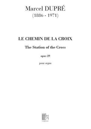 Dupré: Le Chemin de la Croix Op.29