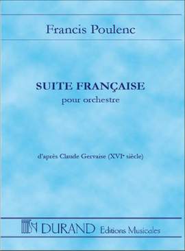 Poulenc: Suite française, d'après Claude Gervaise