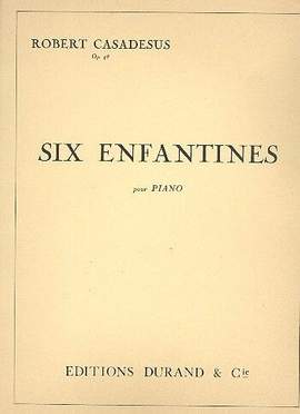 Casadésus: 6 Enfantines Op.48