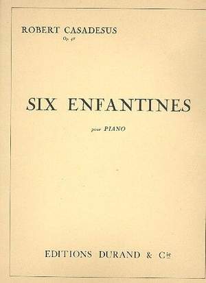 Casadésus: 6 Enfantines Op.48