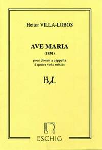 Villa-Lobos: Ave Maria (1931)