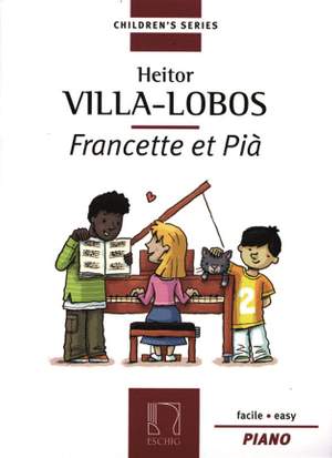 Villa-Lobos: Francette et Pià