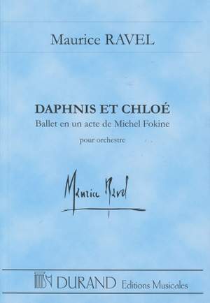 Ravel: Daphnis et Chloé - Ballet en 3 Scènes