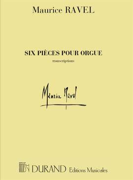 Ravel: 6 Pièces
