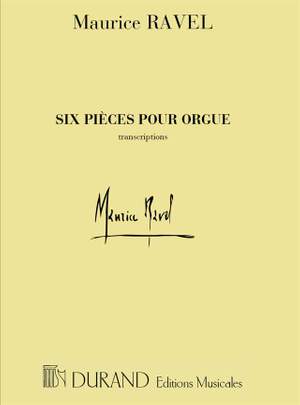 Ravel: 6 Pièces