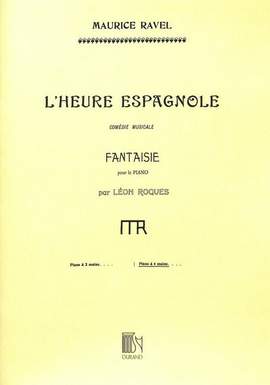 Ravel: L'Heure espagnole, Fantaisie