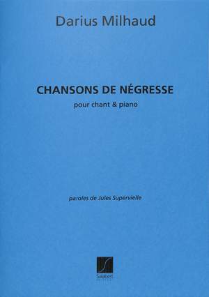 Milhaud: 3 Chansons de Négresse Op.148b (med)