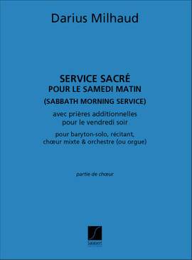 Milhaud: Service sacré en 4 Parties Op.279