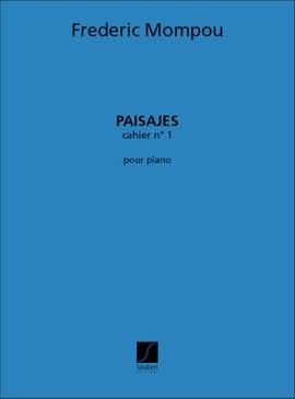 Mompou: Paisajes Vol.1