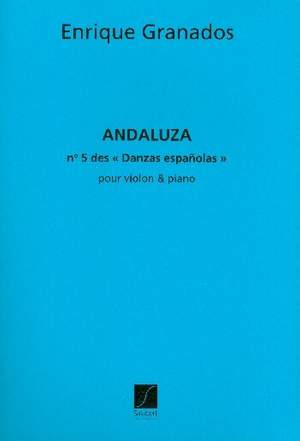 Granados: Danzas españolas No.5: Andaluza