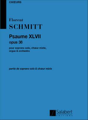 Schmitt: Psaume 47, Op.38