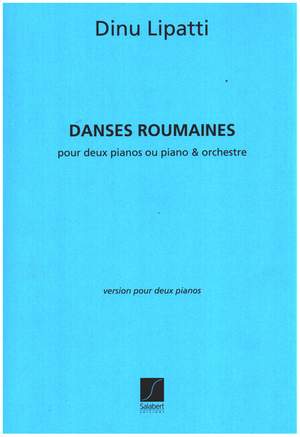 Lipatti: Danses roumaines