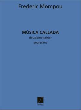 Mompou: Musica Callada Vol.2