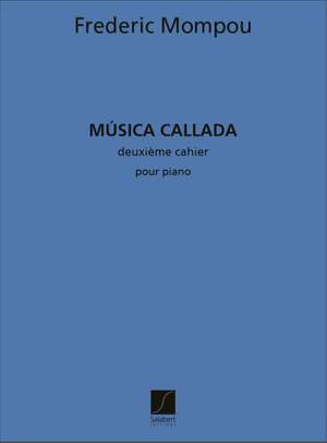 Mompou: Musica Callada Vol.2