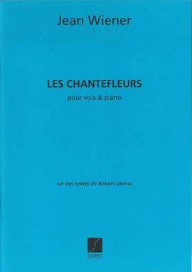 Wiener: Les Chantefleurs