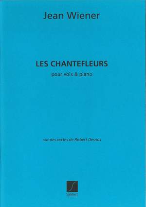 Wiener: Les Chantefleurs