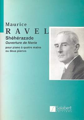 Ravel: Shéhérazade, Ouverture de Féérie