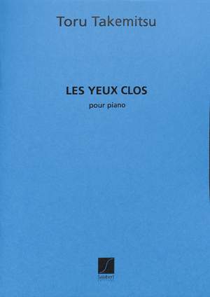 Takemitsu: Les Yeux clos