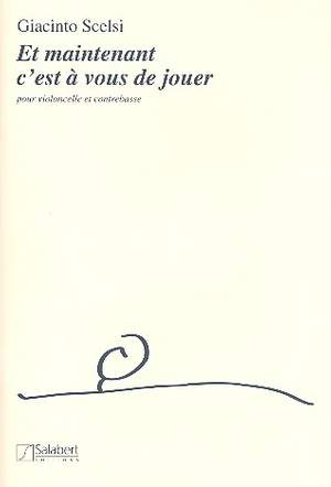Scelsi: Et maintenant, c'est à vous de jouer
