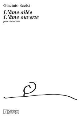 Scelsi: L'Ame ailée & L'Ame ouverte