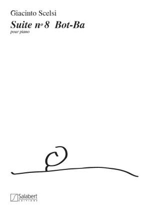 Scelsi: Suite No.8 'Bot-Ba'