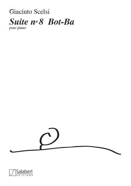 Scelsi: Suite No.8 'Bot-Ba'