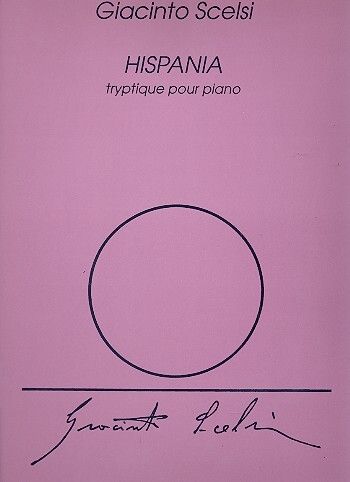 Scelsi: Hispania (Triptyque)