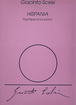 Scelsi: Hispania (Triptyque)
