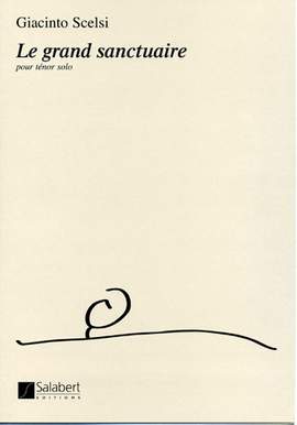 Scelsi: Le Grand Sanctuaire (ten)