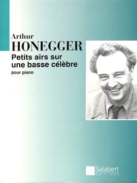 Honegger: Petits Airs sur une Basse célèbre H145