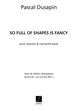 Dusapin: So full of Shapes is Fancy (sop)