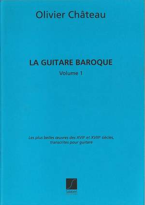 Château: La Guitare baroque Vol.1