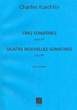 Koechlin: Sonatines et Nouvelles Sonatines (Piano Album)