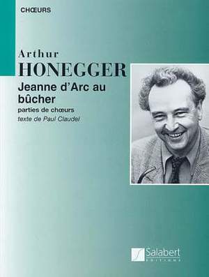 Honegger: Jeanne d'Arc au Bûcher H99