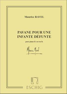 Ravel: Pavane pour une Infante défunte