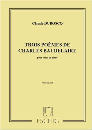 Dubosqc: 3 Poèmes de Charles Baudelaire