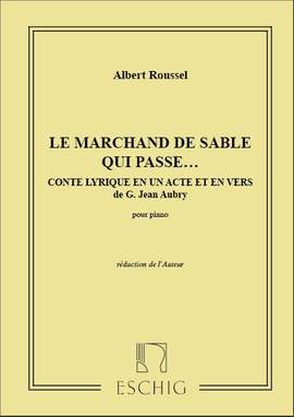Roussel: Le Marchand de Sable qui passe Op.13