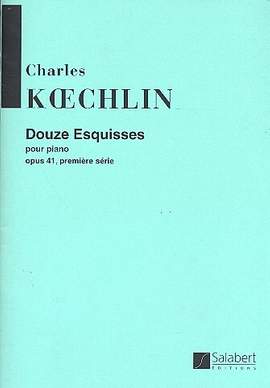Koechlin: 12 Esquisses Op.41, Vol.1