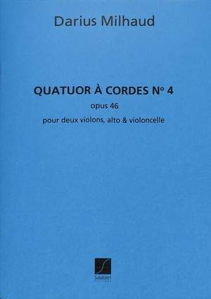 Milhaud: Quatuor à Cordes No.4, Op.46